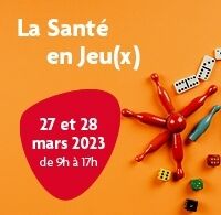 Evénement PIPSa : "La Santé en Jeu(x)" les 27 et 28 mars 2023 à Bruxelles 