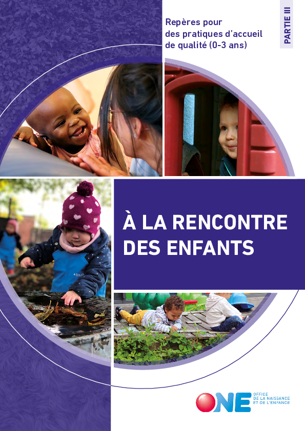 Téléchargez notre brochure Repères et pratiques d’accueil de qualité (0-3 ans) - A la rencontre des enfants (partie 3) (pdf)