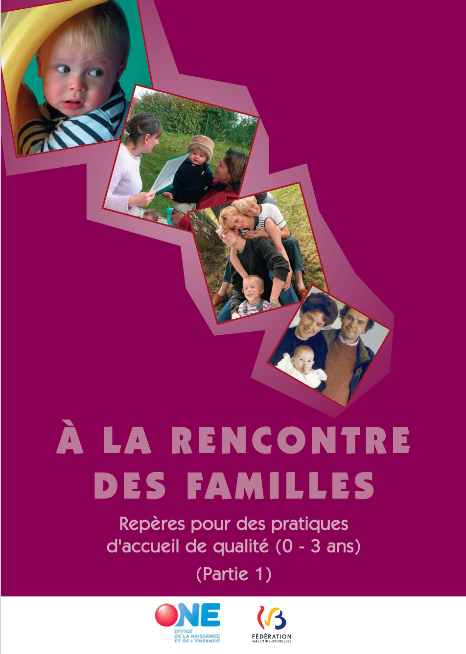 Téléchargez notre brochure Repères et pratiques d’accueil de qualité (0-3 ans) - Partie 1 (pdf)