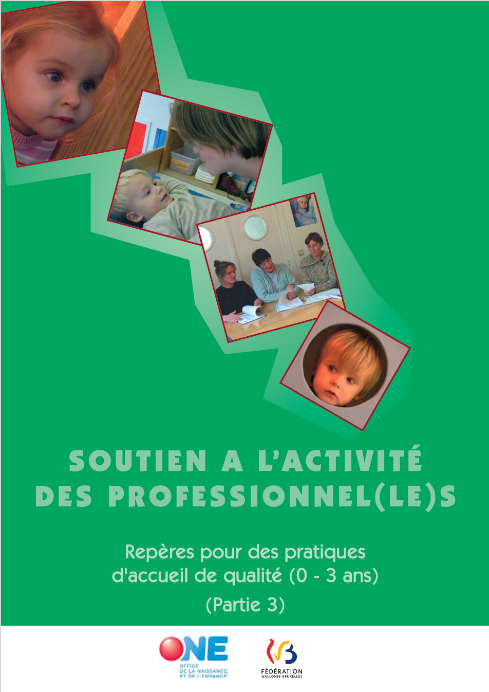 Téléchargez notre brochure Repères et pratiques d’accueil de qualité (0-3 ans) - Partie 3 (pdf)