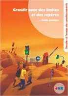 Téléchargez notre brochure Grandir avec des limites et repères… Guide pratique (pdf)