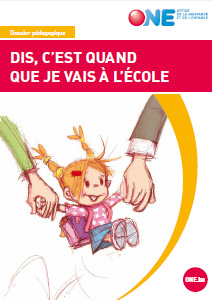 Téléchargez notre brochure Dis, c'est quand que je vais à l'école? (pdf)